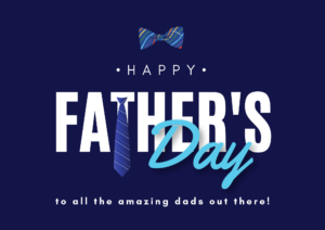 Dark blue background with the words Happy Father's Day to all the amazing dads out there