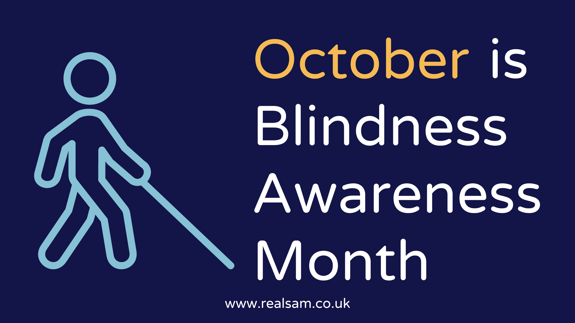 https://realsam.co.uk/wp-content/uploads/2023/10/GK-UK-October_is_Blindness_Awareness_Month_Article_Image.png