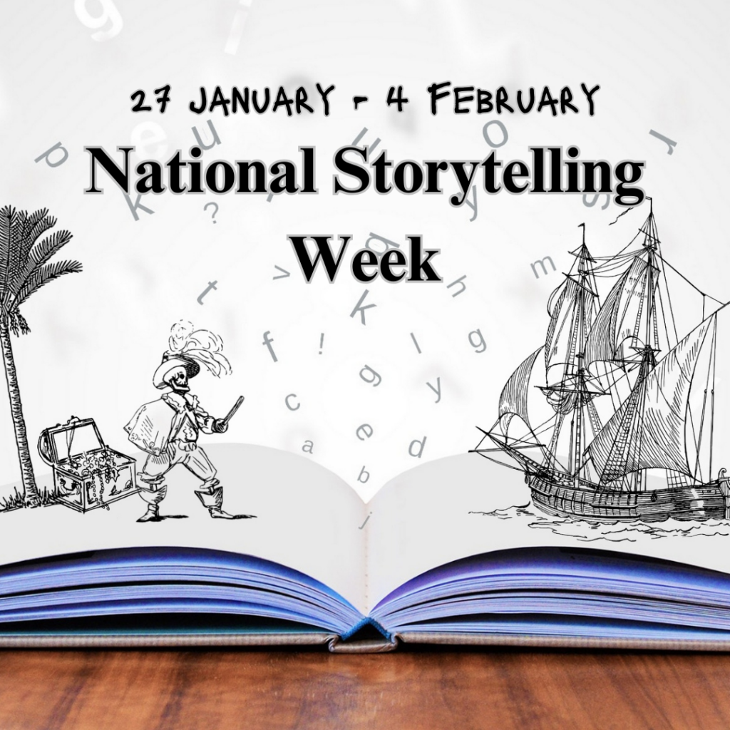 27 January – 4 February is National Storytelling Week.’ This text is above an open book that is depicting a story coming to life. There are drawings of a pirate with a sword, a treasure chest and a palm tree on the left side of the book. On the right side is a drawing of a ship with sails.