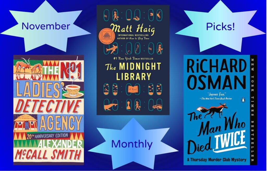A blue gradient background featuring three large stars labelled ‘November,’ ‘Monthly,’ and ‘Picks!’ Inside the layout are three book covers: The No. 1 Ladies’ Detective Agency by Alexander McCall Smith on the left, The Midnight Library by Matt Haig in the centre, and The Man Who Died Twice by Richard Osman on the right. Each book is set against the glowing star shapes, creating a cheerful collage effect.