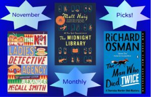 A blue gradient background featuring three large stars labelled ‘November,’ ‘Monthly,’ and ‘Picks!’ Inside the layout are three book covers: The No. 1 Ladies’ Detective Agency by Alexander McCall Smith on the left, The Midnight Library by Matt Haig in the centre, and The Man Who Died Twice by Richard Osman on the right. Each book is set against the glowing star shapes, creating a cheerful collage effect.