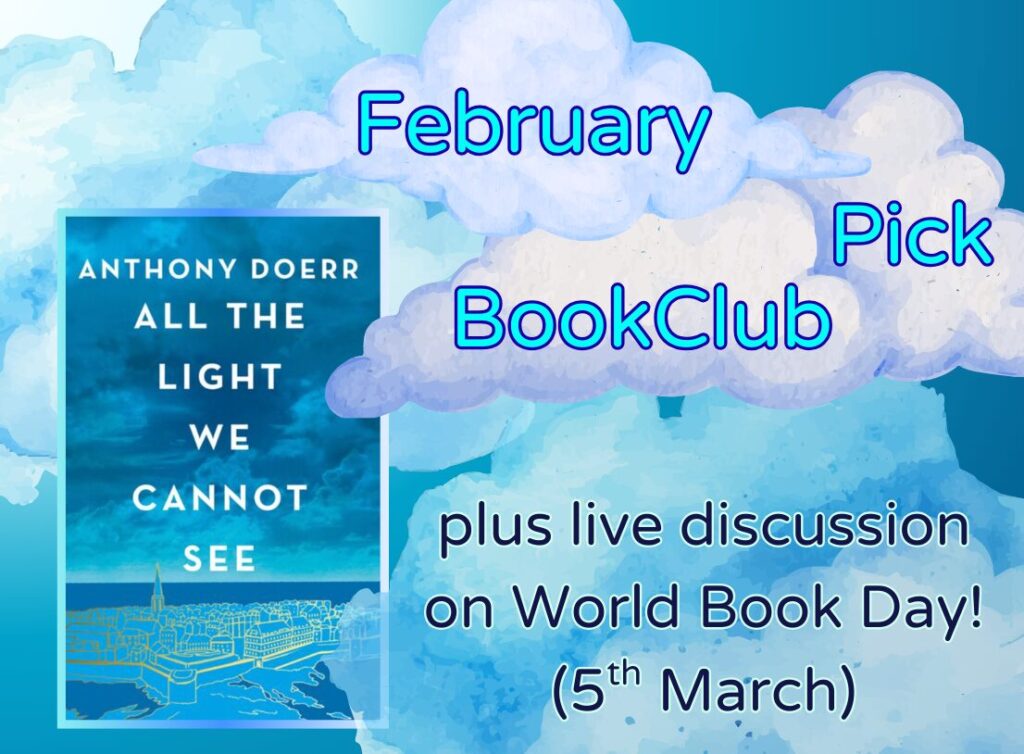 Blue-themed image featuring the book "All the Light We Cannot See" by Anthony Doerr. Next to the cover, text on clouds highlights the February BookClub Pick and a live discussion planned for World Book Day, March 5th.