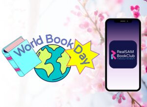 Illustration of a globe with a book and star, text "World Book Day." A smartphone displays "RealSAM BookClub" logo. Blossoms in the background.