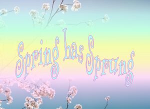 A pastel gradient background is overlaid over the top of an image of blooming cherry blossom branches. The text "Spring has Sprung" in whimsical font conveys a joyful, seasonal theme, celebrating how gardening without sight can provide an enriching sensory experience and enhance springtime wonder.