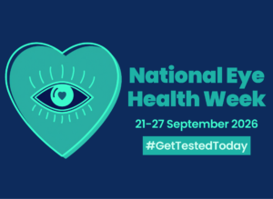 Teal heart with a stylised eye and lashes sits above the text: “National Eye Health Week 2026, 21–27 September, #gettestedtoday,”against a navy background.