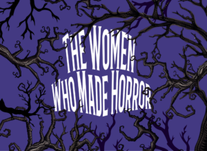 White lettering reading “The Women Who Made Horror” fills a purple background, framed by tangled black, gnarled tree branches for a spooky, gothic mood. Promoting RealSAM's Halloween audiobook list.